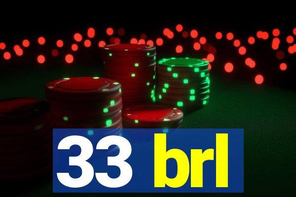 33 brl
